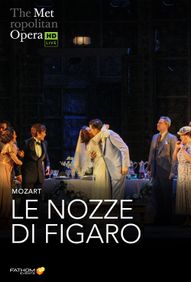 The Metropolitan Opera: Le Nozze di Figaro Encore